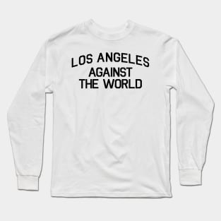 LOS ANGELES AGAINST THE WORLD Long Sleeve T-Shirt